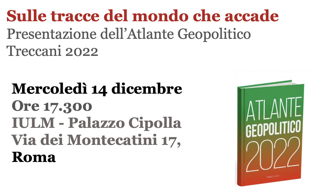 Sulle tracce del mondo che accade. Presentazione dell’Atlante Geopolitico Treccani 2022